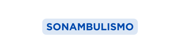 SONAMBULISMO